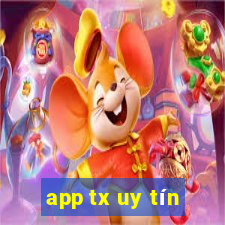 app tx uy tín