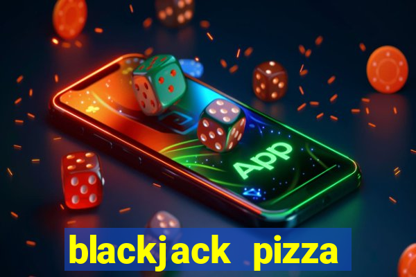 blackjack pizza denver menu