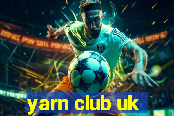 yarn club uk