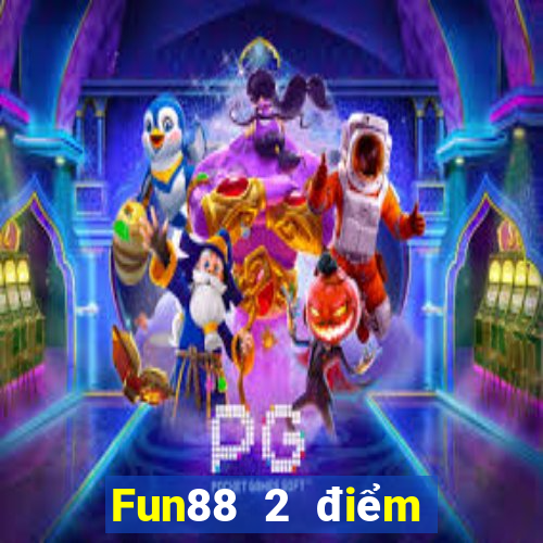 Fun88 2 điểm cho khí cầu