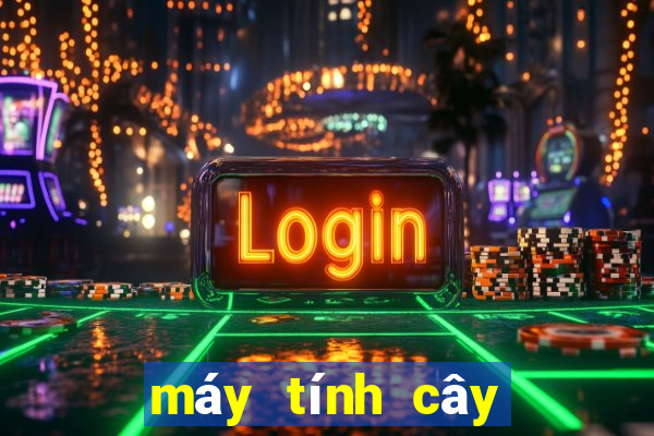 máy tính cây chơi game