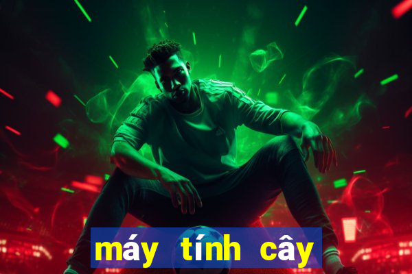 máy tính cây chơi game