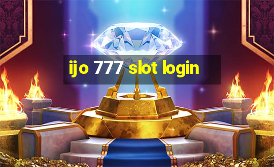 ijo 777 slot login