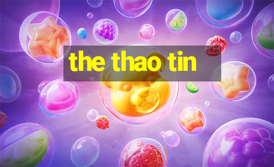 the thao tin