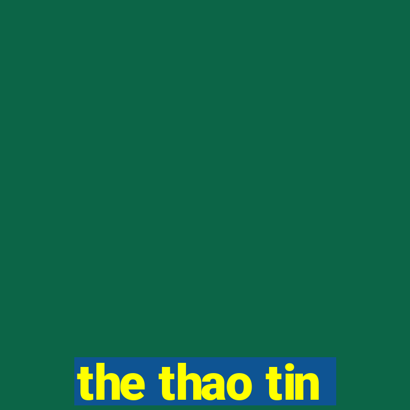 the thao tin