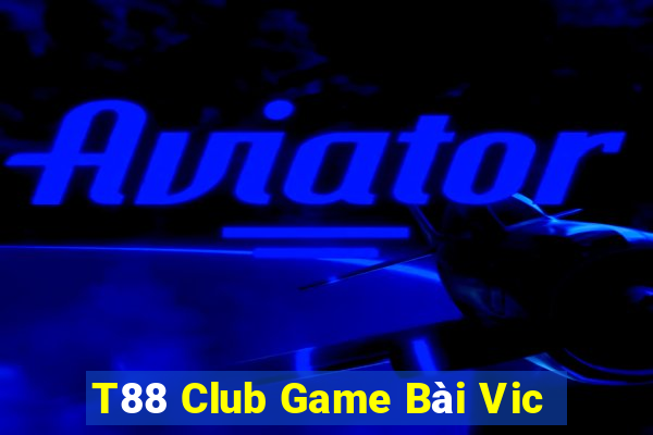 T88 Club Game Bài Vic