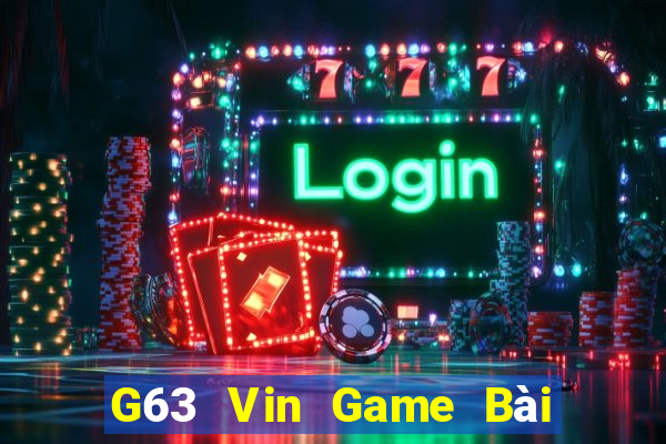 G63 Vin Game Bài 3 Cây Online