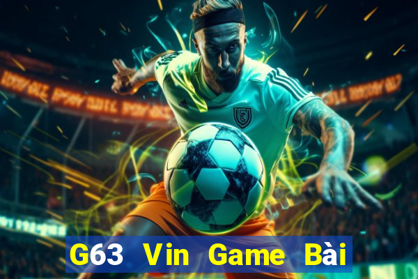 G63 Vin Game Bài 3 Cây Online