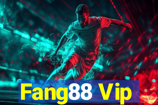 Fang88 Vip