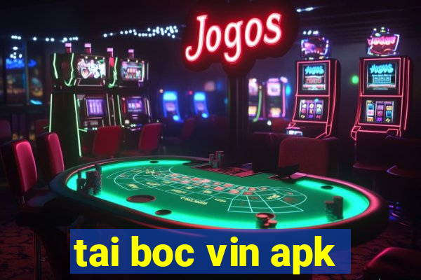 tai boc vin apk