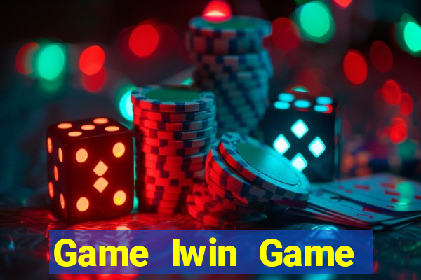 Game Iwin Game Bài Vip Club Đổi Thưởng