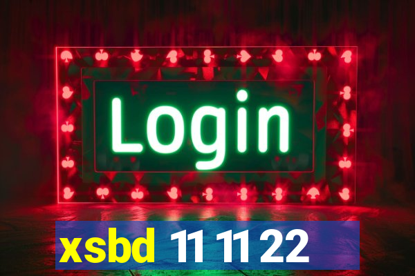 xsbd 11 11 22