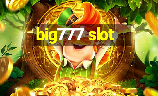 big777 slot