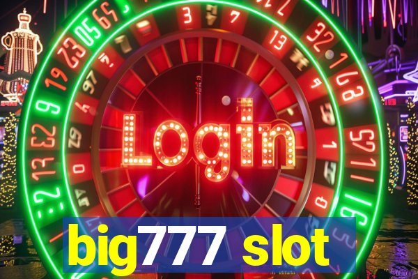 big777 slot