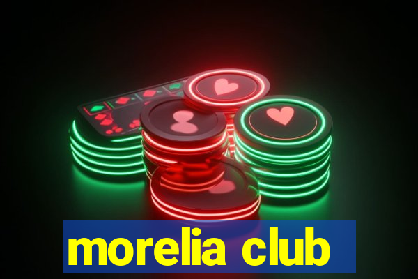 morelia club