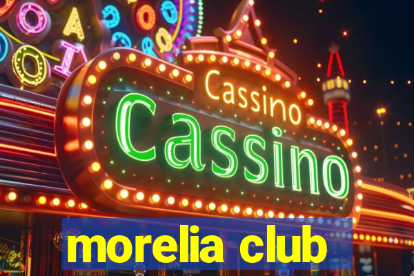 morelia club