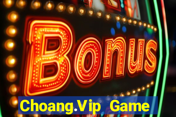 Choang.Vip Game Bài Apk