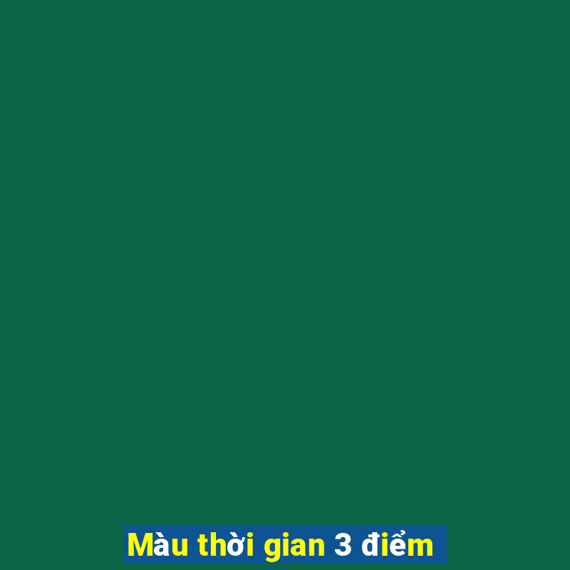 Màu thời gian 3 điểm