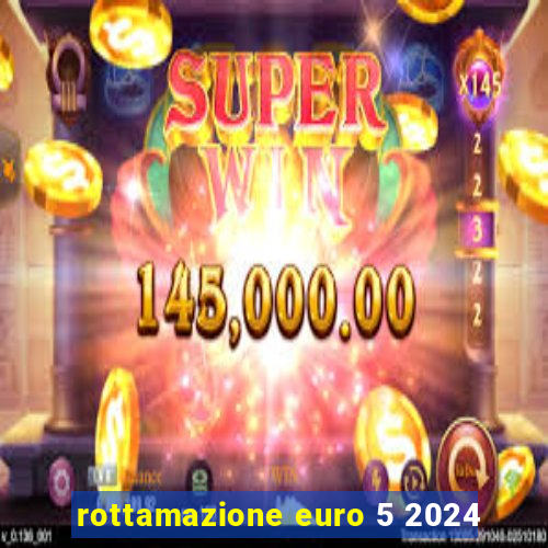 rottamazione euro 5 2024