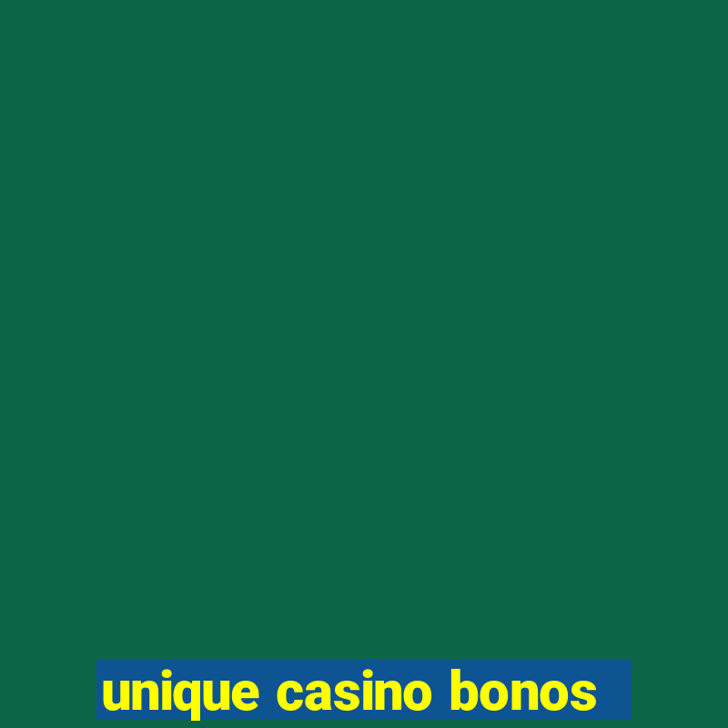 unique casino bonos