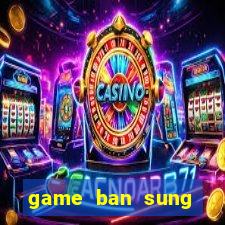 game ban sung online tren web