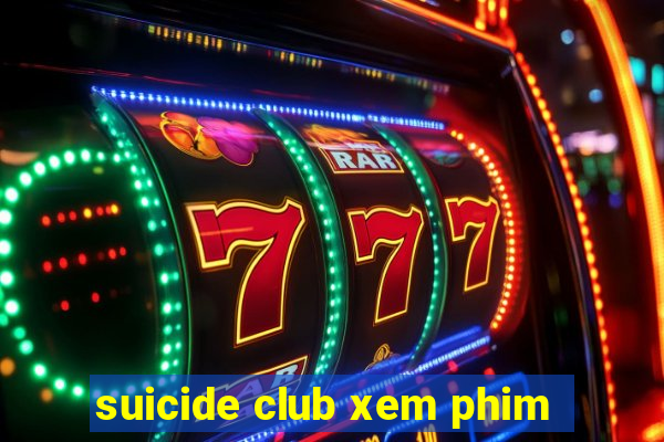 suicide club xem phim