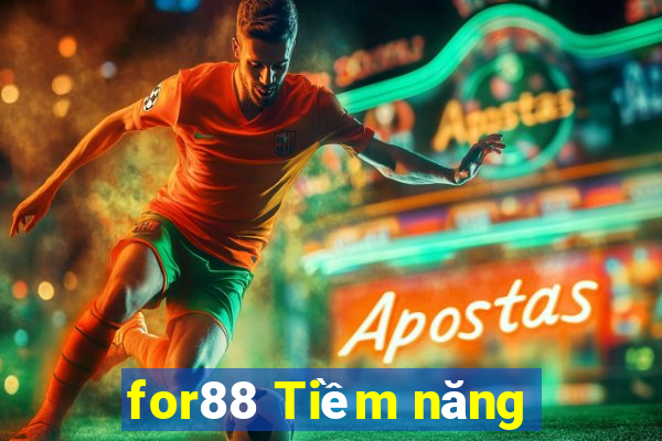 for88 Tiềm năng