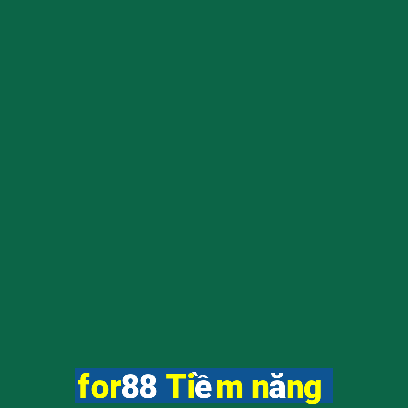 for88 Tiềm năng