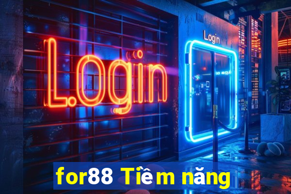 for88 Tiềm năng