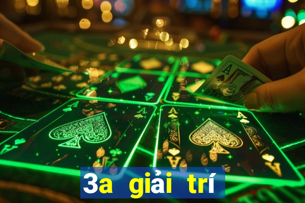 3a giải trí đổ bộ