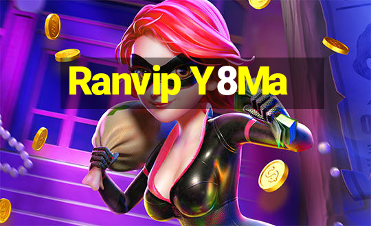 Ranvip Y8Ma