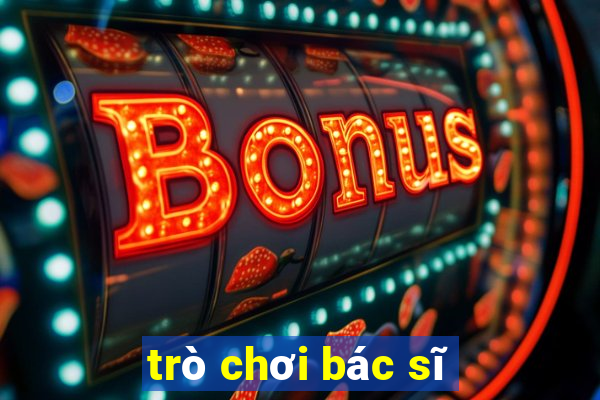 trò chơi bác sĩ