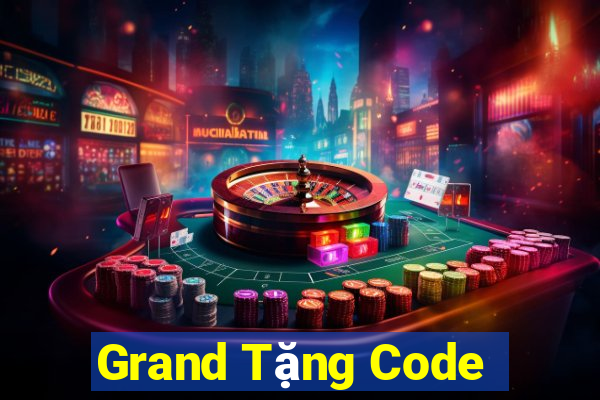 Grand Tặng Code