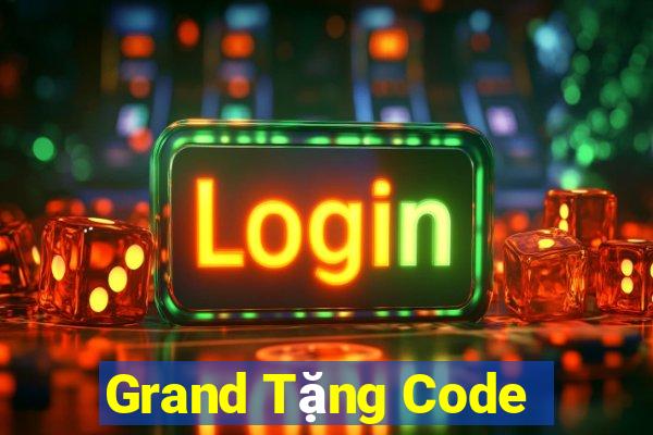 Grand Tặng Code