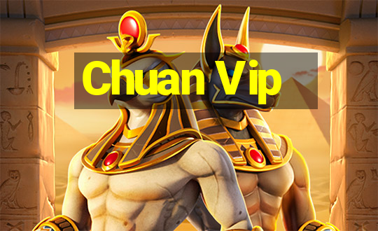 Chuan Vip