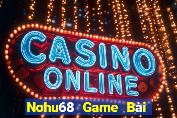 Nohu68 Game Bài 88 Club Đổi Thưởng