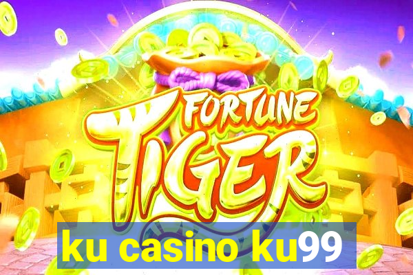 ku casino ku99