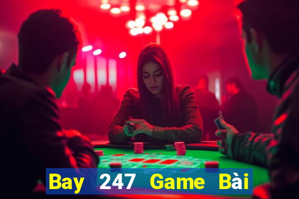 Bay 247 Game Bài Khuyến Mãi