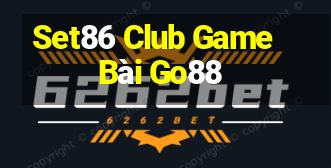 Set86 Club Game Bài Go88