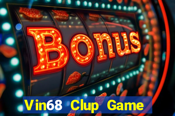 Vin68 Clup Game Bài 247