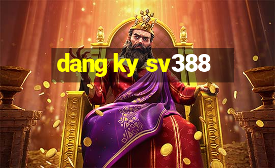 dang ky sv388