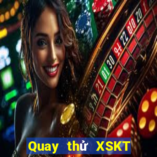 Quay thử XSKT Thứ 7