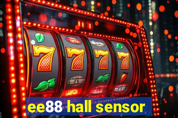 ee88 hall sensor