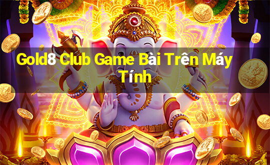 Gold8 Club Game Bài Trên Máy Tính