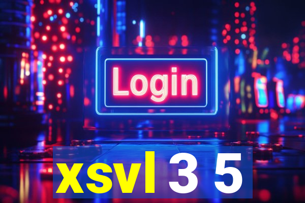 xsvl 3 5