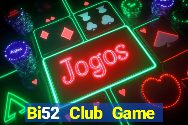 Bi52 Club Game Bài 3D