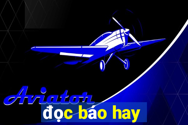 đọc báo hay