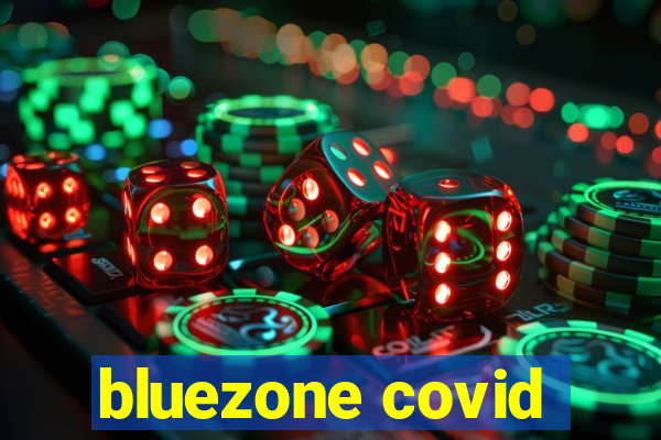 bluezone covid