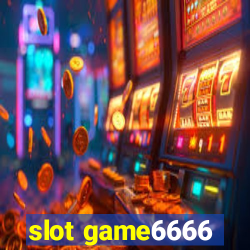 slot game6666