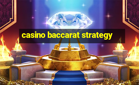 casino baccarat strategy